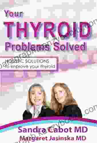 Your Thyroid Problems Solved Sandra Cabot