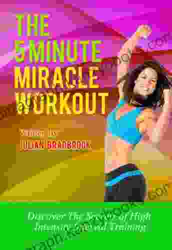 The 5 Minute Miracle Workout Julian Bradbrook