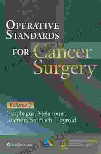 Operative Standards For Cancer Surgery: Volume I: Breast Lung Pancreas Colon