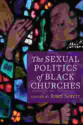 The Sexual Politics Of Black Churches (Religion Culture And Public Life 2)