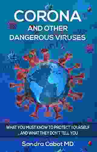 Coronavirus And Other Dangerous Viruses