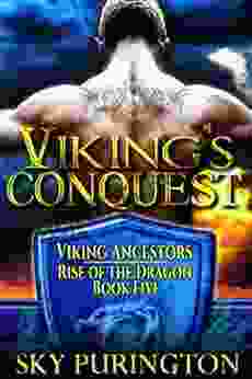 Viking S Conquest (Viking Ancestors: Rise Of The Dragon 5)